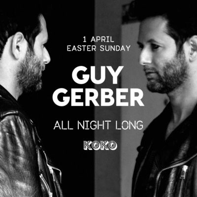 Win tickets Guy Gerber ALL NIGHT LONG @ KOKO Camden this Easter