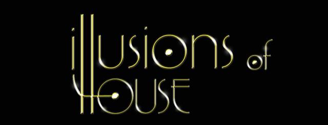 House, Illusions of